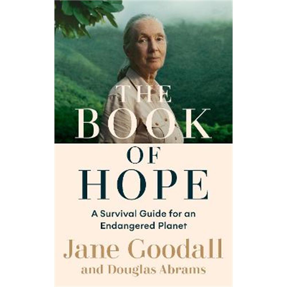The Book of Hope: A Survival Guide for an Endangered Planet (Hardback) - Jane Goodall